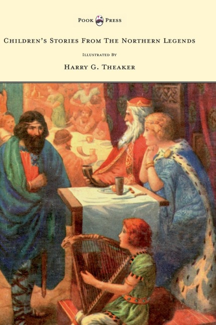 Childrens Stories from the Northern Legends - Illustrated by Harry G. Theaker