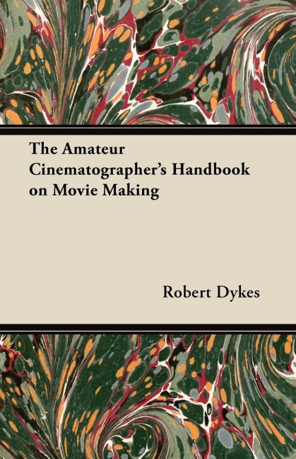The Amateur Cinematographers Handbook on Movie Making