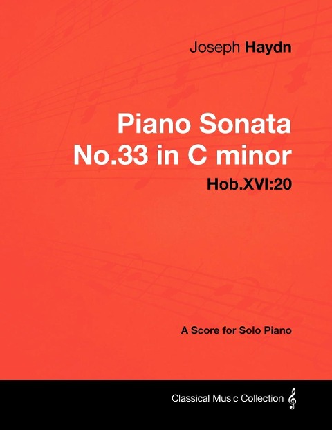 Joseph Haydn - Piano Sonata No.33 in C minor - Hob.XVI: 20 - A Score for Solo Piano