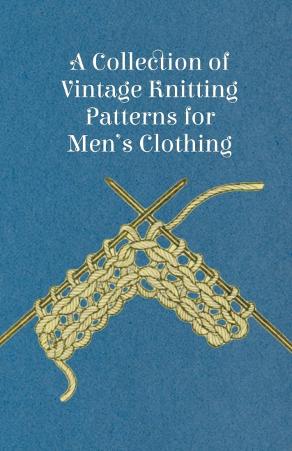 A Collection of Vintage Knitting Patterns for Mens Clothing