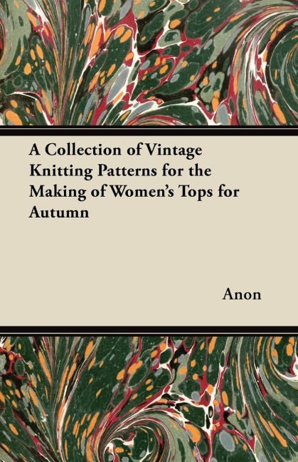 A Collection of Vintage Knitting Patterns for the Making of Womens Tops for Autumn