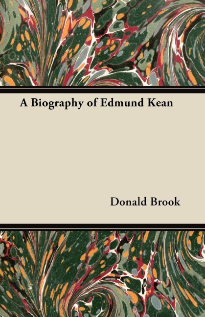 A Biography of Edmund Kean
