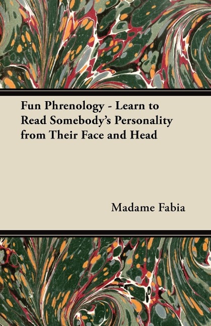 Fun Phrenology - Learn to Read Somebodys Personality from Their Face and Head
