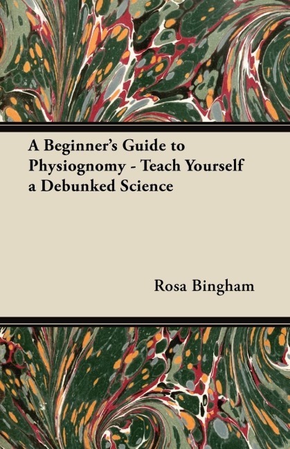 A Beginners Guide to Physiognomy - Teach Yourself a Debunked Science
