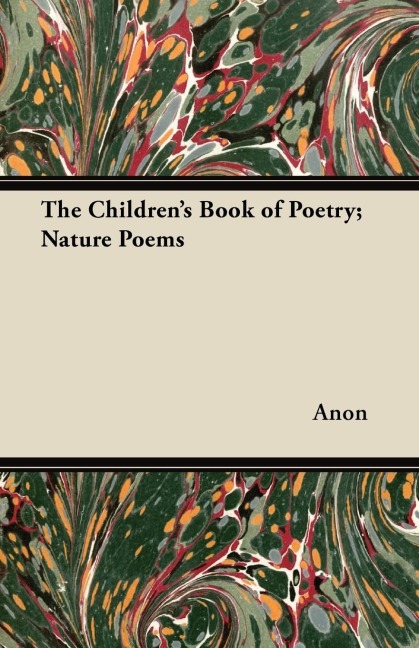 The Childrens Book of Poetry; Nature Poems