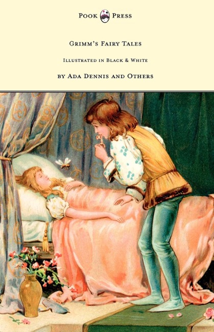 Grimms Fairy Tales - Illustrated in Black & White by Ada Dennis and Others