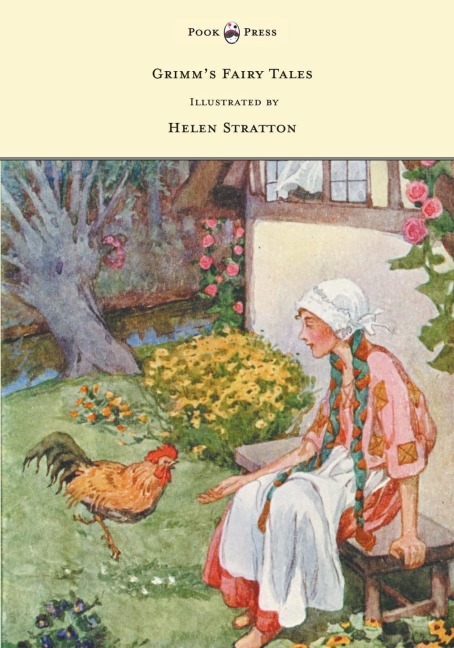 Grimms Fairy Tales - With Many Illustrations in Colour and in Black-And-White by Helen Stratton