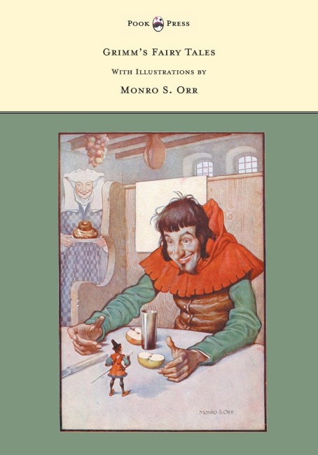 Grimms Fairy Tales - With Illustrations by Monro S. Orr