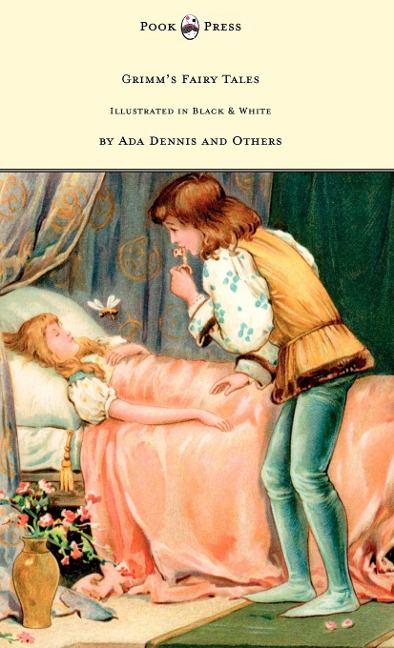 Grimms Fairy Tales - Illustrated in Black & White by Ada Dennis and Others