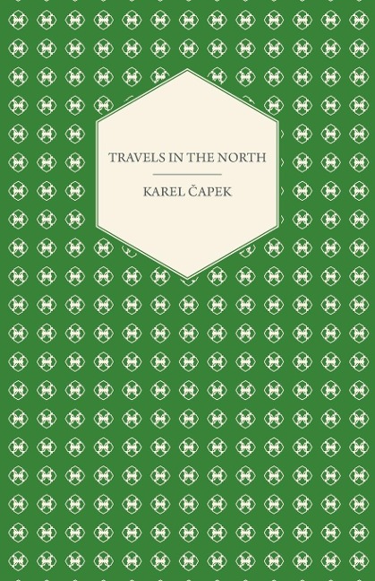 Travels in the North - Exemplified by the Authors Drawings