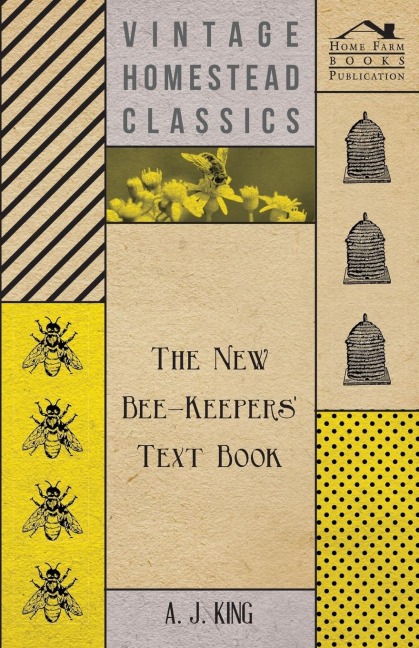 The New Bee-Keepers Text Book