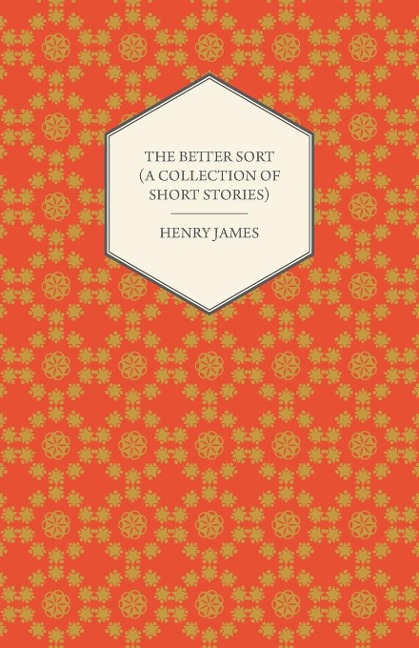The Better Sort (A Collection of Short Stories)