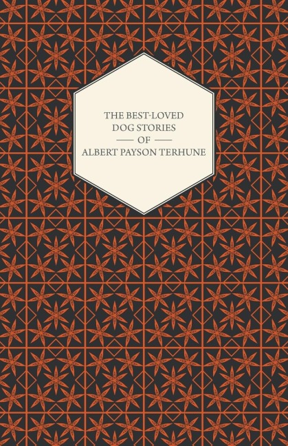 The Best-Loved Dog Stories of Albert Payson Terhune