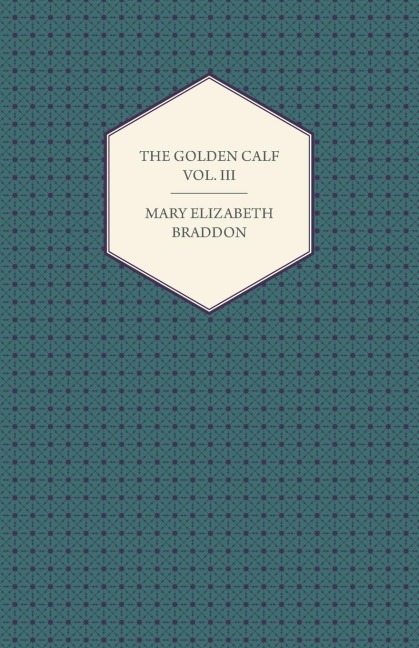 The Golden Calf Vol. III