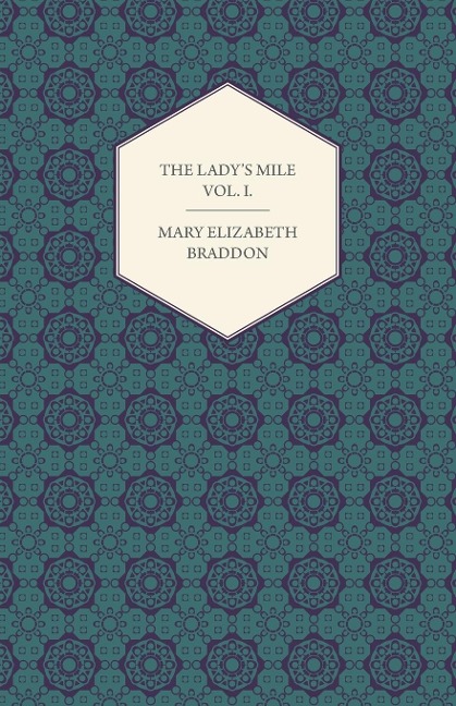 The Ladys Mile Vol. I.