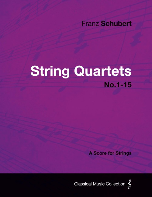 String Quartets No.1-15 - A Score for Strings