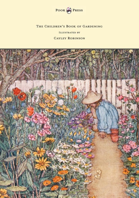 The Childrens Book of Gardening - Illustrated by Cayley-Robinson