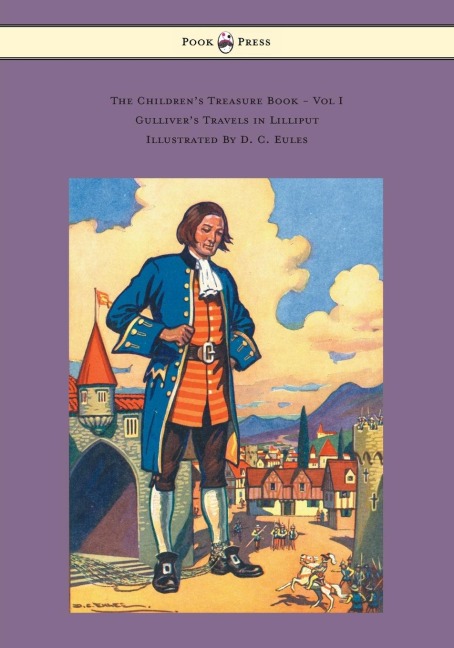 The Childrens Treasure Book - Vol I - Gullivers Travels in Lilliput - Illustrated By D. C. Eules