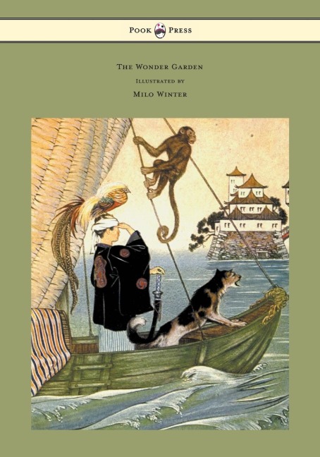 The Wonder Garden - Nature Myths and Tales From all the World Over for Story-Telling and Reading Aloud and for the Childrens Own Reading; Illustrated by Milo Winter