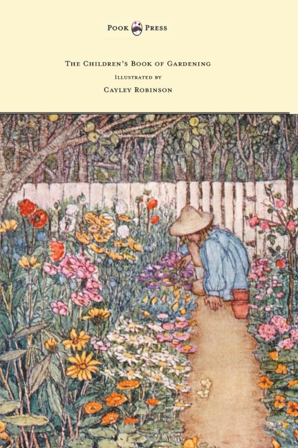 The Childrens Book of Gardening - Illustrated by Cayley-Robinson