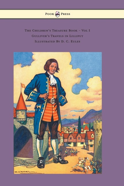 The Childrens Treasure Book - Vol I - Gullivers Travels in Lilliput - Illustrated By D. C. Eules