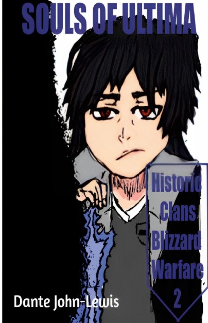 Souls of Ultima: History Clans Blizzard Warfare Book Two