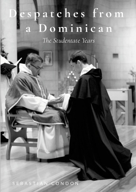 Despatches from a Dominican: The Studentate Years