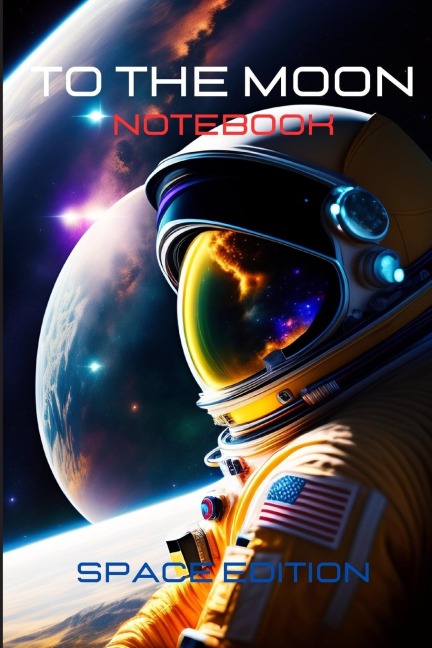 Notebook "TO THE MOON" for bright ideas.: "TO THE MOON", notebook for for studies and adventures.