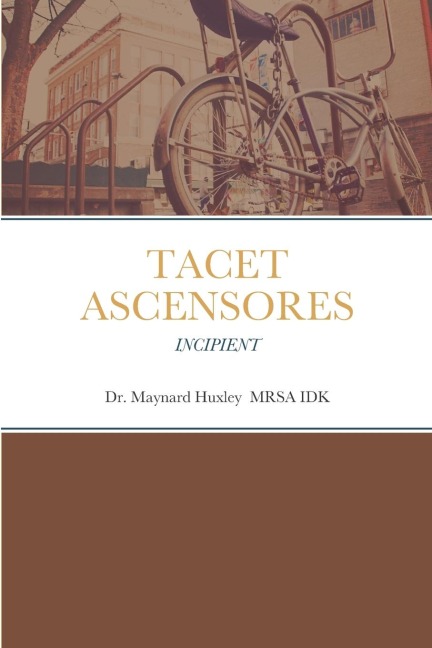 TACET ASCENSORES: INCIPIENT