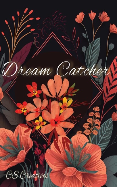 Dream Journal, Dream Catcher: Your Ultimate Guide to Unlocking Your Minds Mysteries and Catching the Zzzs You Deserve