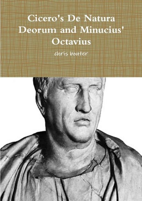Ciceros De Natura Deorum and Minucius Octavius