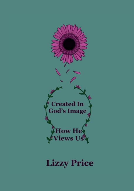 Created In God's Image: How He Views Us