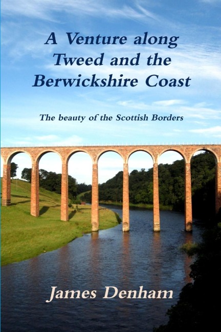 A Venture along River Tweed & the Berwickshire Coast
