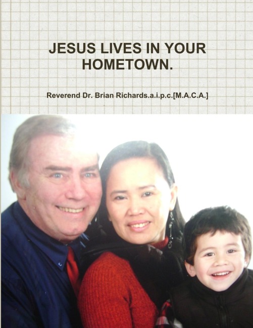 JESUS LIVES IN YOUR HOMETOWN.