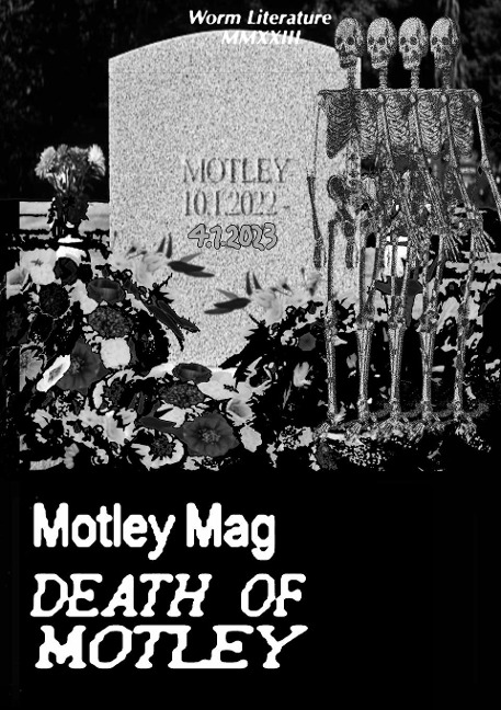 Motley Mag DEATH OF MOTLEY