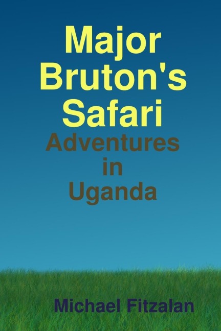 Major Brutons Ugandan Safari