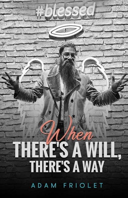 When Theres A Will, Theres A Way