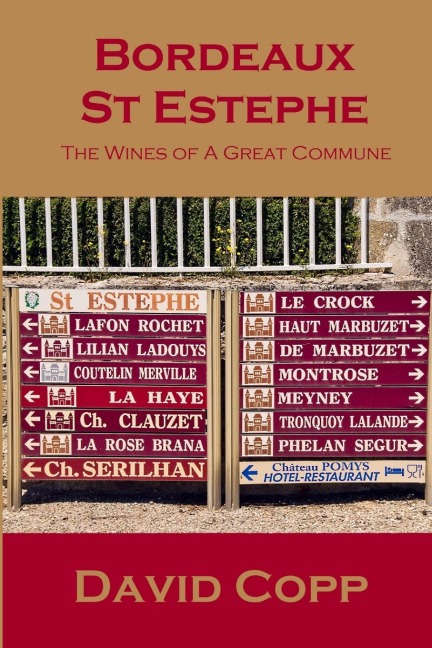 Bordeaux St Estephe: The Wines of A Great Commune
