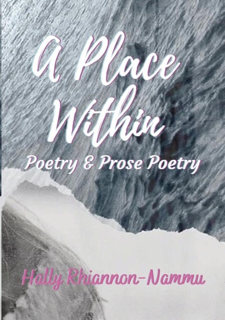 A PLACE WITHIN: POETRY AND PROSE POETRY