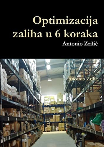 Optimizacija Zaliha U 6 Koraka Kako Nahraniti Vuka, a Da Ovce Budu Na Broju?