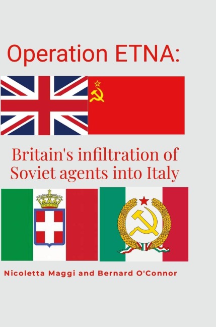 Operation ETNA: Britains infiltration of Soviet agents into Italy