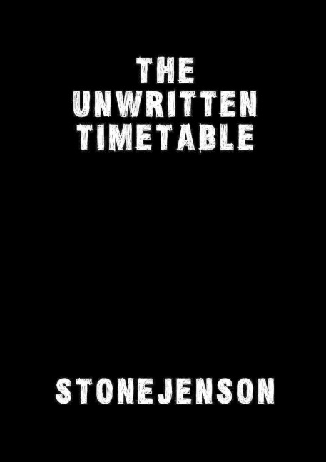 The Unwritten Timetable