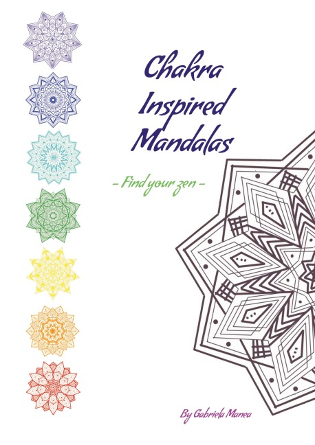 Chakra Inspired Mandalas: Find your zen