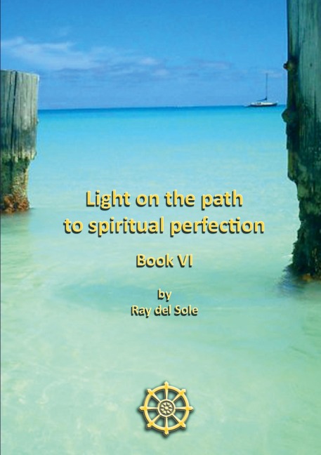 Light on the path to spiritual perfection - Book VI