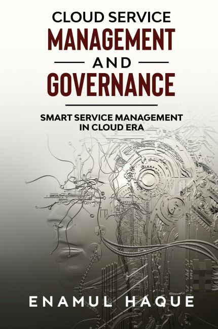 Cloud Service  Management and Governance: Smart Service Management in Cloud Era