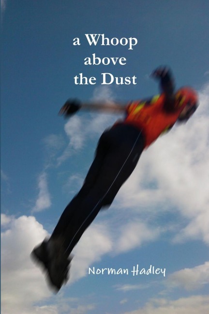 A Whoop above the Dust