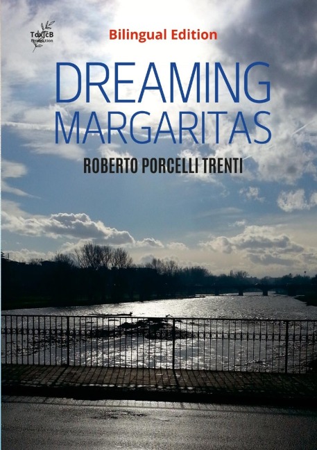 DREAMING MARGARITAS (Bilingual Edition): Italian and English Edition