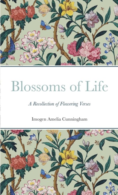Blossoms of Life: A Recollection of Flowering Verses