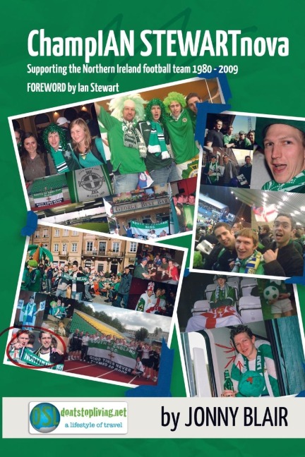 ChampIAN STEWARTnova: Supporting the Northern Ireland football team 1980 - 2009