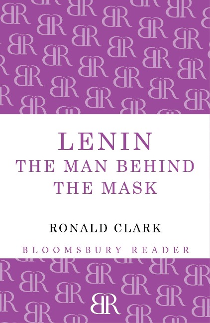 Lenin: The Man Behind the Mask